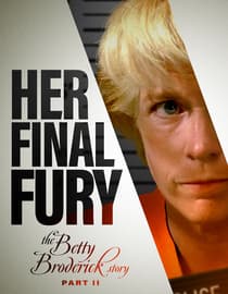 Her Final Fury: The Betty Broderick Story Part II