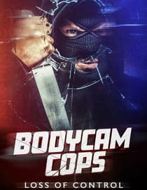 Bodycam Cops: Loss of Control