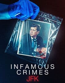 Infamous Crimes: JFK