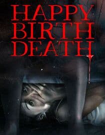 Happy Birth Death