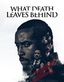 What Death Leaves Behind