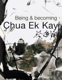 Being and Becoming Chua Ek Kay