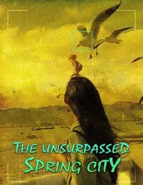 The Unsurpassed Spring City