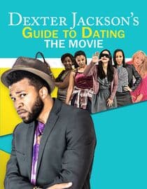 Dexter Jackson's Guide to Dating: The Movie