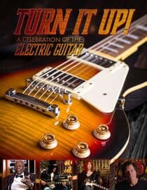 Turn It Up! A Celebration of the Electric Guitar