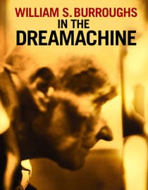 William S. Burroughs In the Dreamachine