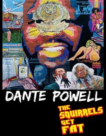 Dante Powell: The Squirrels Get Fat