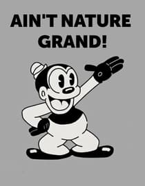 Ain't Nature Grand!