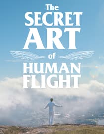 The Secret Art of Human Flight