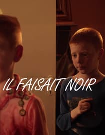 Il Faisait Noir