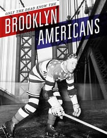 Only The Dead Know The Brooklyn Americans
