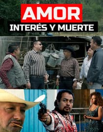 Amor, interés y muerte