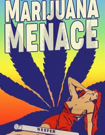 The Marijuana Menace