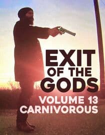 Exit of the Gods: Volume 13 Carnivorous