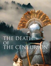The Death of the Centurion: A Mystery Story of the Past