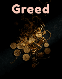 Greed