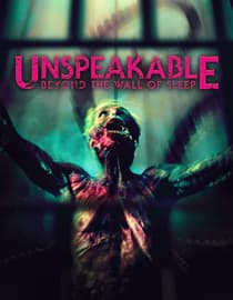 Unspeakable: Beyond the Wall of Sleep
