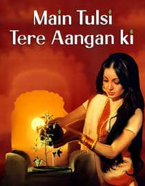Main Tulsi Tere Aangan Ki