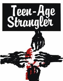 Teen - Age Strangler