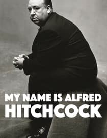 My Name Is Alfred Hitchcock