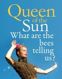 Queen of the Sun: What Are the Bees Telling Us?