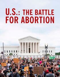 U.S.: The Battle for Abortion