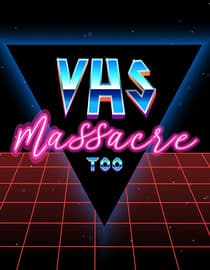 VHS Massacre Too