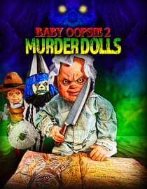 Baby Oopsie 2: Murder Dolls