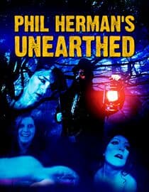 Phil Herman's Unearthed