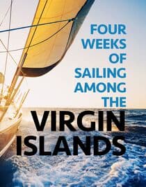 Four Weeks of Sailing Among the Virgin Islands