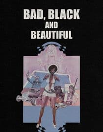 Bad, Black and Beautiful