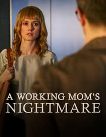 A Working Mom's Nightmare