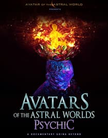 Avatars Of The Astral Worlds: Psychic