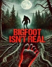 Bigfoot Isn't Real