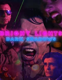 Bright Lights, Dark Shadows