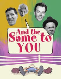 And The Same To You