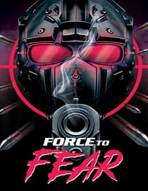 Force to Fear