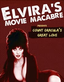 Elvira's Movie Macabre: Count Dracula's Great Love