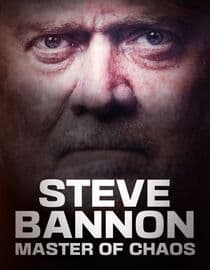 Steve Bannon: Master of Chaos