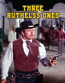 Three Ruthless Ones
