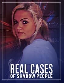 Real Cases of Shadow People: The Sarah McCormick Story