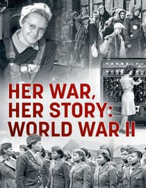 Her War, Her Story: World War II