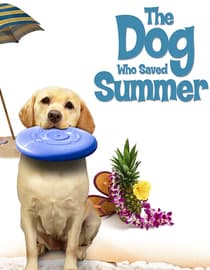 The Dog Who Saved Summer