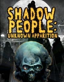 Shadow People: Unknown Apparition