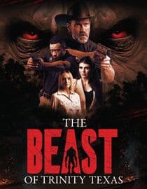The Beast of Trinity Texas