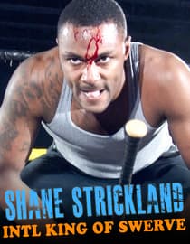 Shane Strickland: Int'l King Of Swerve