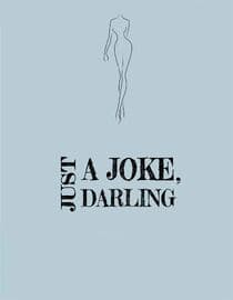 Just A Joke, Darling