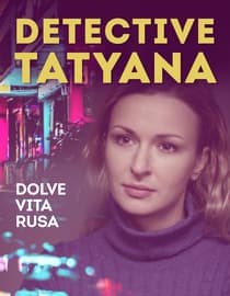 Detective Tatyana. Dolce Vita Rusa