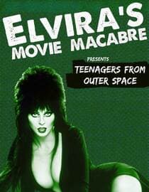 Elvira's Movie Macabre: Teenagers From Outer Space