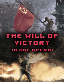 The Will Of Victory: A Doc Opera
